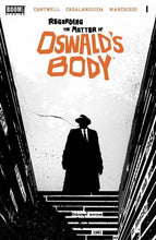 Load image into Gallery viewer, Regarding The Matter of Oswald&#39;s Body #1
