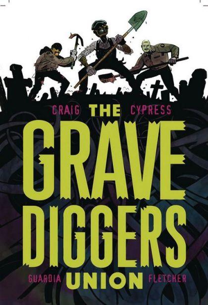 The Gravediggers Union TP #1